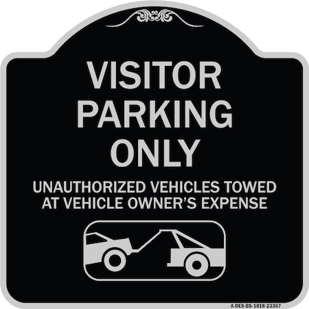 Signmission Parking Restriction Visitor Parking Only Unauthorized Vehicles Towed at Owner Expense, BS-1818-23367 A-DES-BS-1818-23367